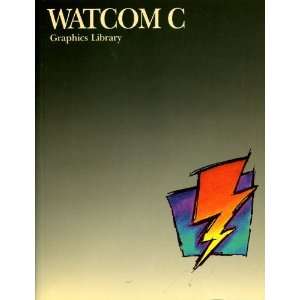  Watcom C Graphics Library (9781550940404) H. William 