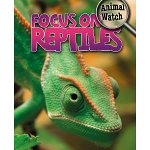  Focus on Reptiles (Animal Watch) (9781433959936) Stephan 