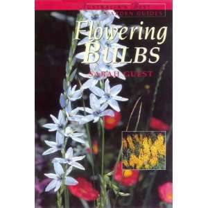  Australias Best Garden Guides: Flowering Bulbs 