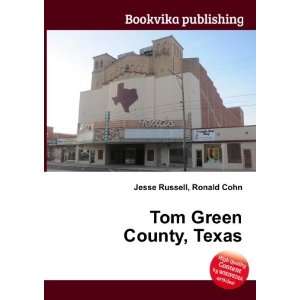  Tom Green County, Texas Ronald Cohn Jesse Russell Books