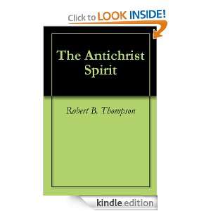 The Antichrist Spirit Robert B. Thompson, Audrey Thompson, David 