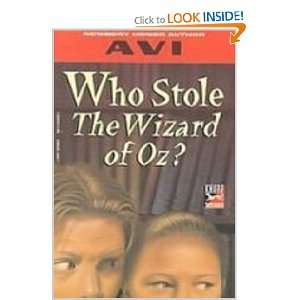   Stole the Wizard of Oz? (Avi) (9781439519332) Avi, Derek James Books