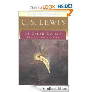 Of Other Worlds Essays and Stories C.S. Lewis  Kindle 