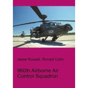 960th Airborne Air Control Squadron Ronald Cohn Jesse Russell  