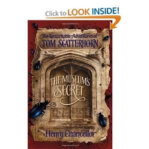The Museums Secret The Remarkable Adventures of Tom Scatterhorn 