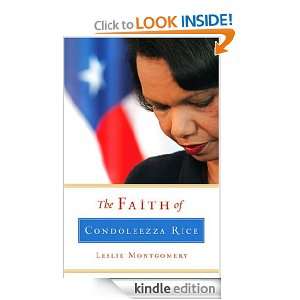 The Faith of Condoleezza Rice Leslie Montgomery  Kindle 