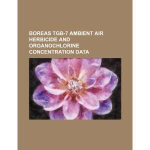 BOREAS TGB 7 ambient air herbicide and organochlorine concentration 