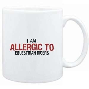   Mug White  ALLERGIC TO Equestrian Riders  Sports