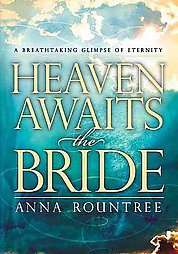Heaven Awaits the Bride by Anna Roundtree 2007, Paperback  