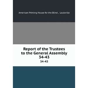 com Report of the Trustees to the General Assembly. 34 43 Louisville 