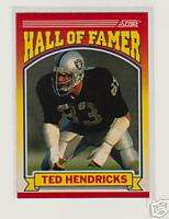 1990 SCORE HALL OF FAME # 599 RAIDERS TED HENDRICKS  