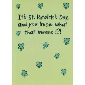   Patricks Day, and You Know What That Means