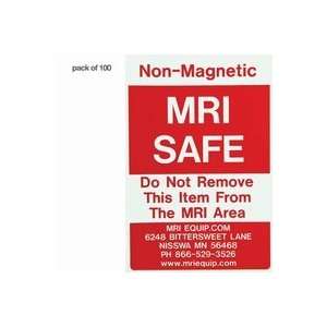MRI Safe   Do Not Remove From MRI Area Warning Stickers   4 x 6   100 