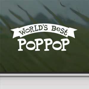  Worlds Best Poppop White Sticker Car Vinyl Window Laptop 