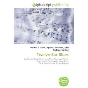  Twelve Bar Blues (9786134270847) Books