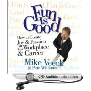   Joy & Passion in Your Workplace & Career (Audible Audio Edition) Mike