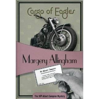 Cargo of Eagles #19 Albert Campion (Felony & Mayhem Mysteries) by 