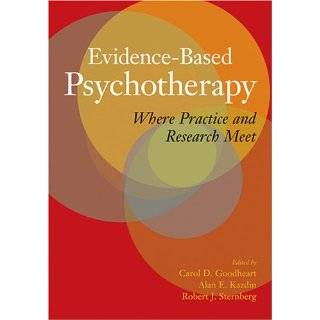 Evidence Based Psychotherapy Where Practice and Research Meet by 