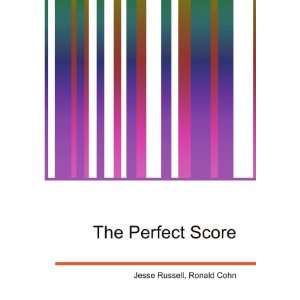  The Perfect Score: Ronald Cohn Jesse Russell: Books