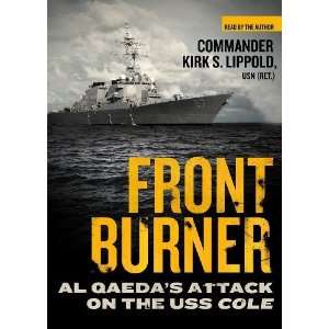  Front Burner Al Qaedas Attack on the USS Cole [Audio CD 