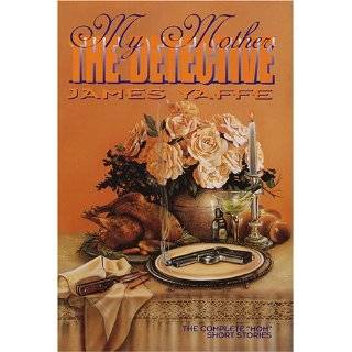 My Mother, The Detective The Complete Mom Short Stories by James 