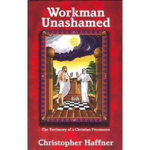  Workman Unashamed [Hardcover] Christopher Haffner Books