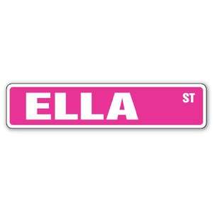 ELLA Street Sign Great Gift Idea 100s of names to choose from