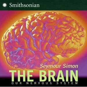  The Brain Our Nervous System [Paperback] Seymour Simon 