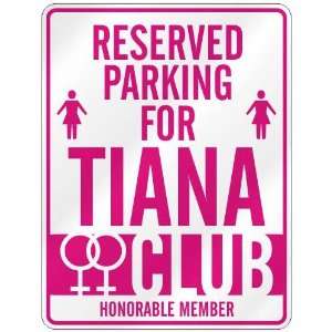   RESERVED PARKING FOR TIANA 