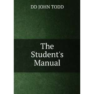  and moral character and habits of the student John Todd Books