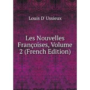  Les Nouvelles FranÃ§oises, Volume 2 (French Edition 