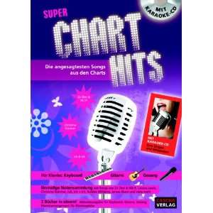 Super Chart Hits: Die angesagtesten Songs aus den Charts. Mit CD 