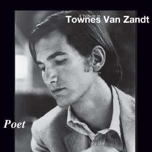   to Townes Van Z Poeta Tribute to Townes Van Z  Musik