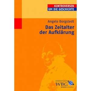 Das Zeitalter der Aufklärung  Angela Borgstedt Bücher