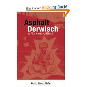 Asphalt Derwisch  Axel Monte, Hadayatullah Hübsch Bücher