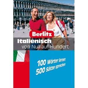 Berlitz Italienisch von Null auf Hundert 100 Wörter lernen   500 