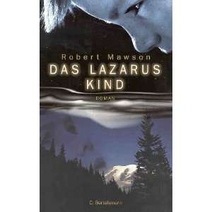 Das Lazarus Kind  Robert Mawson, Kristian Lutze Bücher