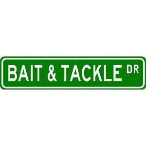 BAIT & TACKLE Street Sign ~ Custom Aluminum Street Signs
