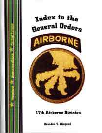 Index to the General Orders 17th Airborne Division WWII  