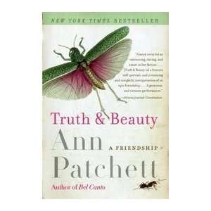 Truth & Beauty   A Friendship: Ann Patchett:  Books