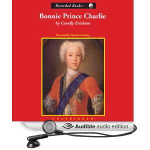  Bonnie Prince Charlie (Audible Audio Edition) Carolly 