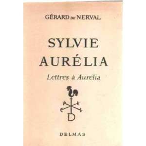  Sylvie aurelia /lettres a aurelia Nerval Gerard De Books
