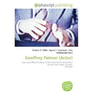  Geoffrey Palmer (Actor) (9786132715333) Books