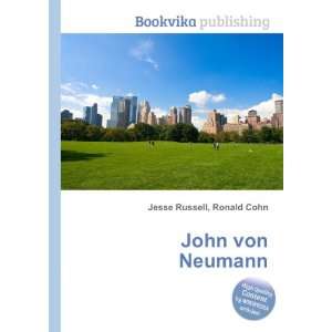  John von Neumann: Ronald Cohn Jesse Russell: Books