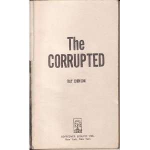  The Corrupted Kay Johnson Books