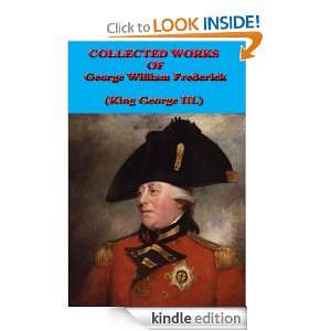 Collected Works of George William Frederick (King George III.) George 