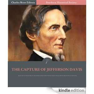  Historical Society The True Story Of The Capture Of Jefferson Davis 