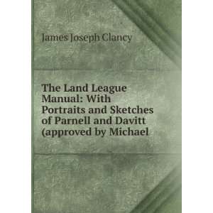   Parnell and Davitt (approved by Michael . James Joseph Clancy Books