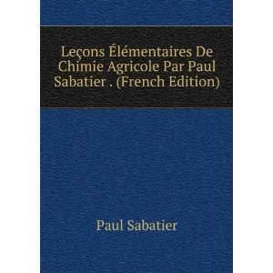   Agricole Par Paul Sabatier . (French Edition) Paul Sabatier Books