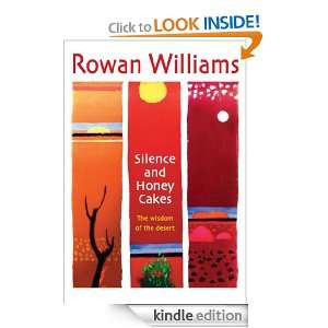 Silence and Honey Cakes Rowan Williams  Kindle Store